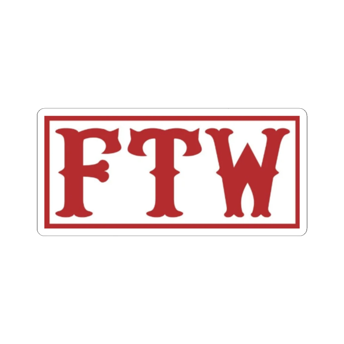 FTW Vintage Lettering Sticker | Kiss-Cut Vinyl Sticker | 81 | Hells Angels